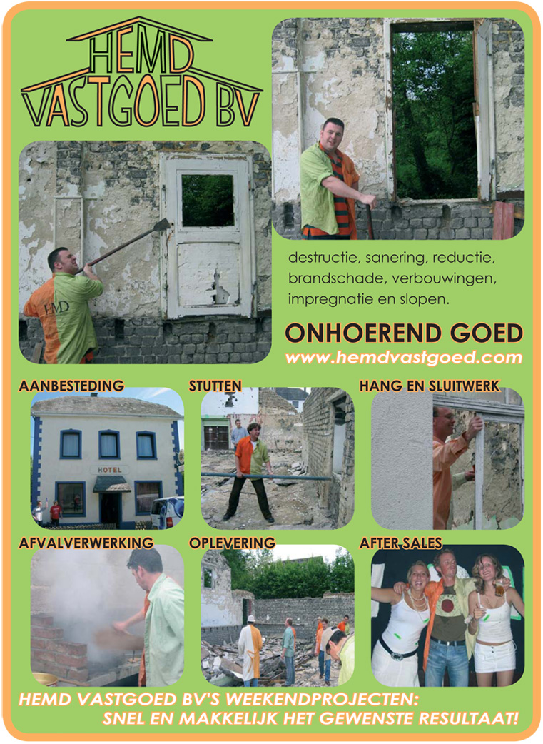 HEMD Vastgoed BV: voor al uw destructie, sanering, reductie, brandschade, verbouwingen, impregnatie en sloopopdrachten. Onhoerend goed!